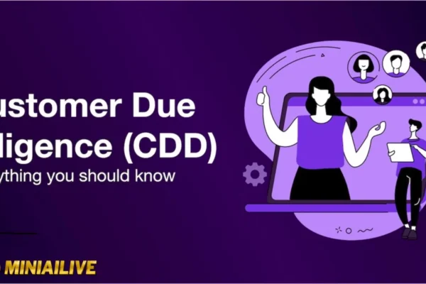 What Are the Key Customer Due Diligence (CDD) Requirements? A Clear and Simple Overview in 2026 1 miniai customer due diligence